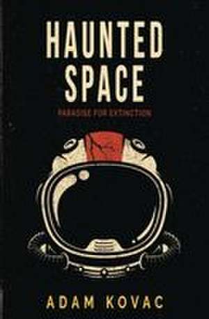 HAUNTED SPACE de Adam Kovac