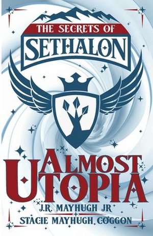 Almost Utopia de J R Mayhugh