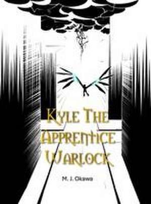 Kyle the Apprentice Warlock de M. J. Okawa