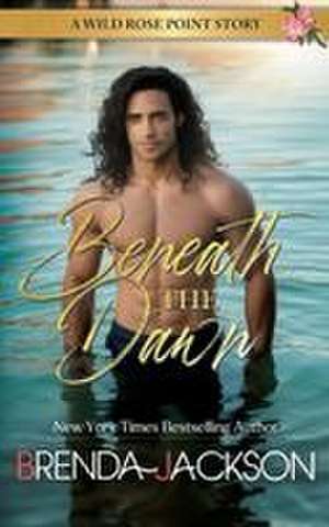BENEATH THE DAWN de Brenda Jackson