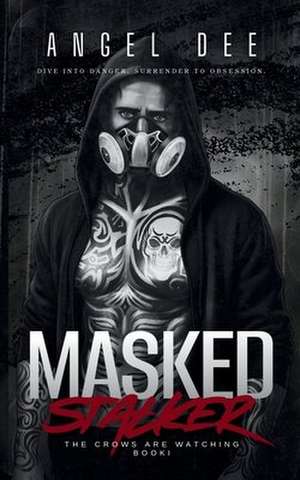 Dee, A: Masked Stalker