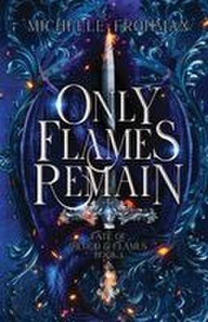 Only Flames Remain de Michelle Frohman