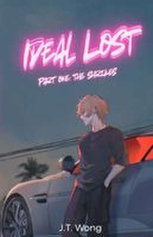 Ideal Lost Part One de J T Wong