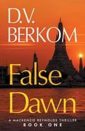 False Dawn de D. V. Berkom