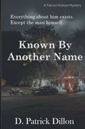 Known By Another Name de D. Patrick Dillon