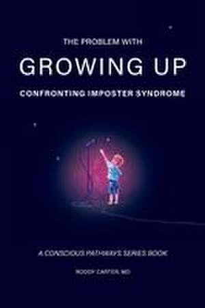 The Problem With Growing Up de Roddy Carter