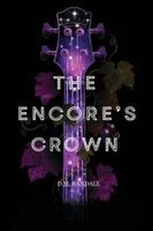 The Encore's Crown de D. M. Randall