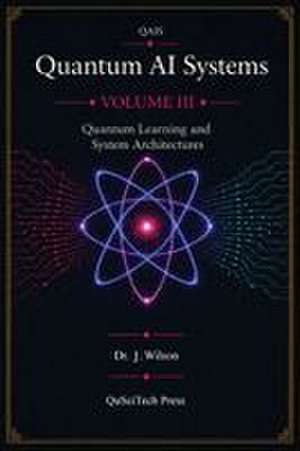 Quantum AI Systems (QAIS) de Joe Wilson