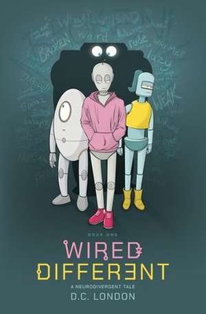 Wired Different de D. C. London