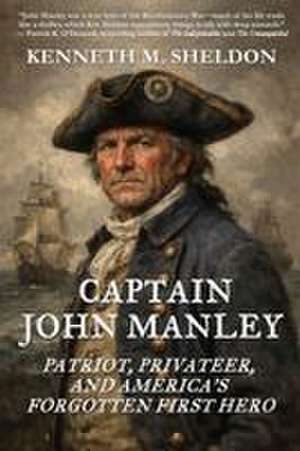 Captain John Manley de Kenneth M Sheldon