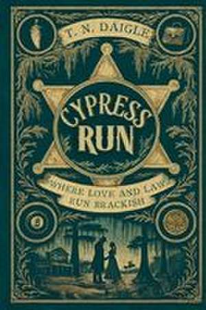 Cypress Run de T. N. Daigle