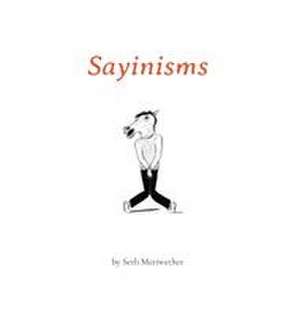 Sayinisms de Seth Meriwether