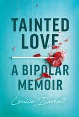 Tainted Love de Louise Barnett