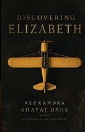 Discovering Elizabeth de Alexandra Khayat Dahl