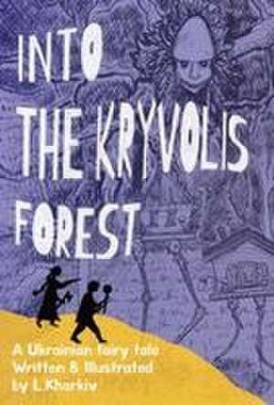 Into the Kryvolis Forest de L. Kharkiv