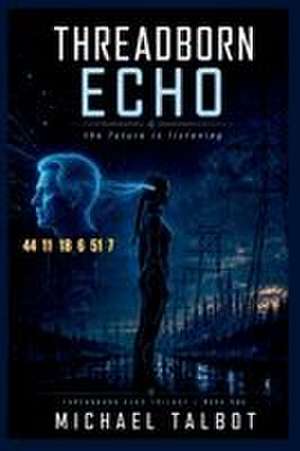 Threadborn Echo de Michael Talbot