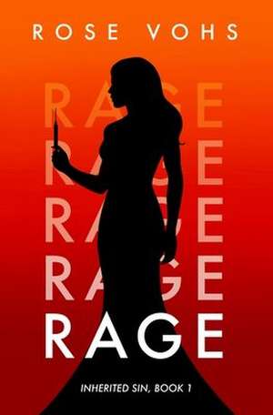 Rage de Rose Vohs