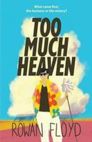 Too Much Heaven de Rowan Floyd
