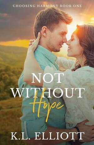 Not Without Hope de K L Elliott