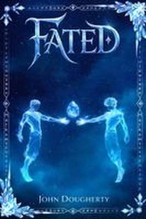 Fated de John J Dougherty