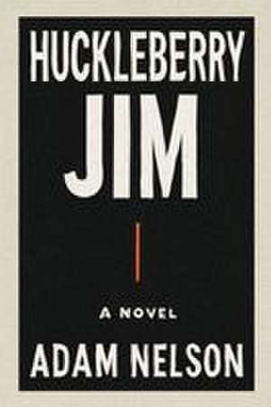 Huckleberry Jim de Adam Nelson