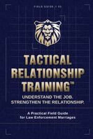 Tactical Relationship Training(TM) de Blessthebadge Ministriesinc