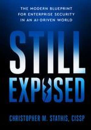 Still Exposed de Christopher M. Stathis