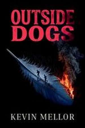 Outside Dogs de Kevin Mellor