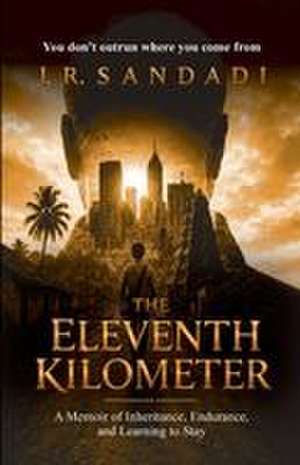 THE ELEVENTH KILOMETER de J. R. Sandadi