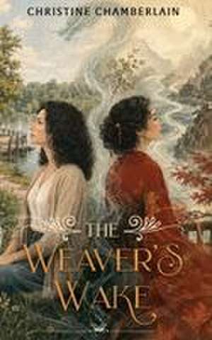 The Weaver's Wake de Christine Chamberlain