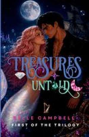 Treasures Untold de Belle Campbell