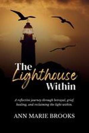 The Lighthouse Within de Ann Marie Brooks