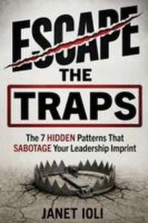 Escape the Traps de Janet Ioli