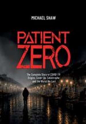 Patient Zero de Michael Shaw