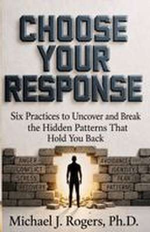 Choose Your Response de Michael Rogers
