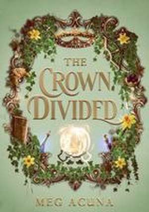 The Crown Divided de Meg Acuna