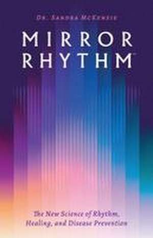 Mirror Rhythm(TM) de Sandra Mckenzie