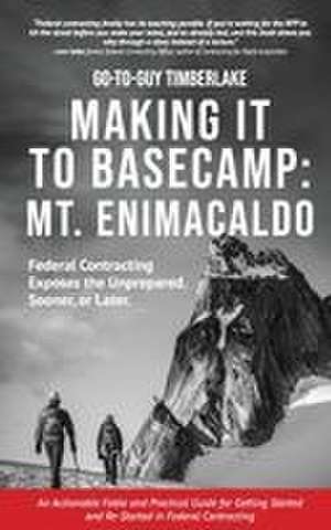 Making It to Basecamp de Go-To-Guy Timberlake