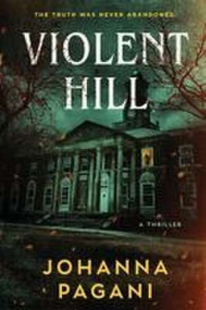 Violent Hill de Johanna Pagani