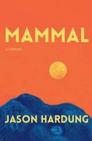 Mammal de Jason Hardung