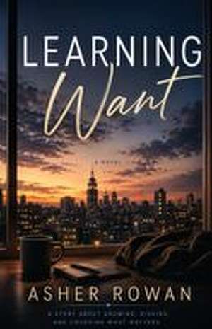 Learning Want de Asher Rowan