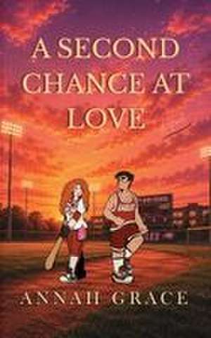 A Second Chance at Love de Annah Grace