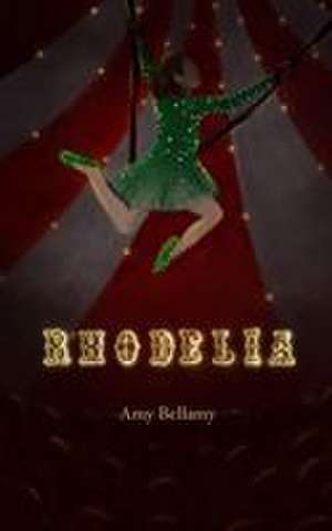 Rhodelia de Amy Bellamy