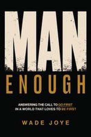 Man Enough de Wade Joye
