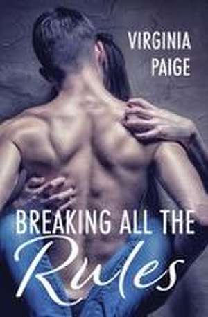 Breaking All the Rules de Virginia Paige