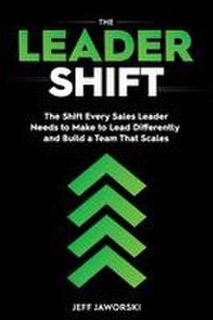 The Leader Shift de Jeffrey Jaworski