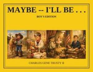 Maybe -- I'll be . . . de Charles Gene Trusty