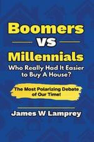 Boomers vs Millennials de James W Lamprey