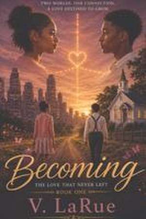 Becoming de V. Larue