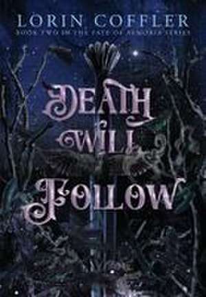 Death Will Follow de Lorin Coffler
